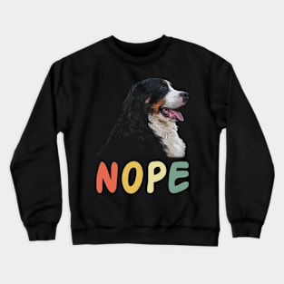 Swiss Bernese Mountain NOPE, Stylish Tee for Doggy Aficionados Crewneck Sweatshirt